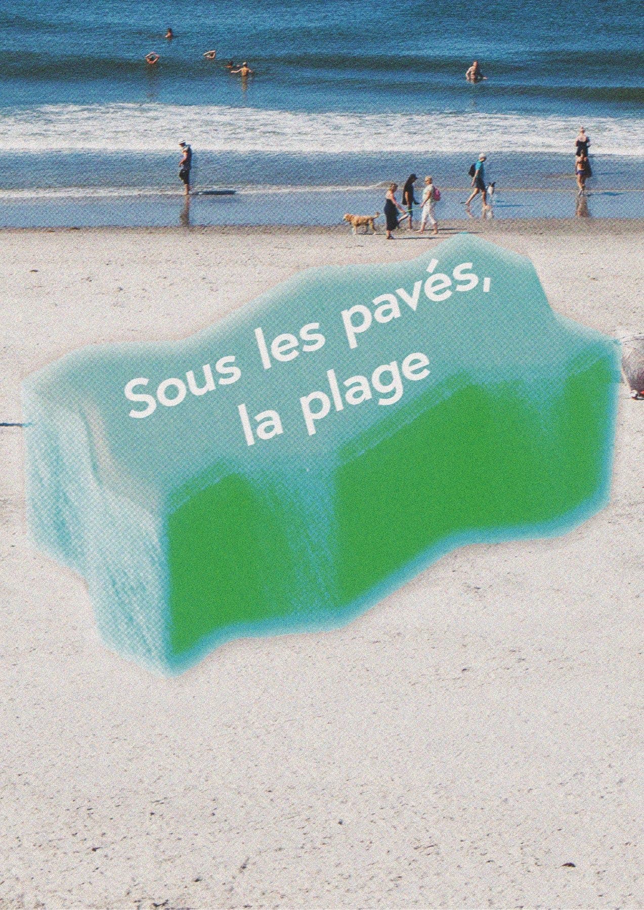 Sous les pavés, la plage